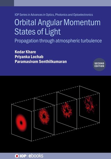 Kedar Khare, Priyanka Lochab, Paramasivam Senthilkumaran - Orbital Angular Momentum States of Light (Second Edition), Inbunden