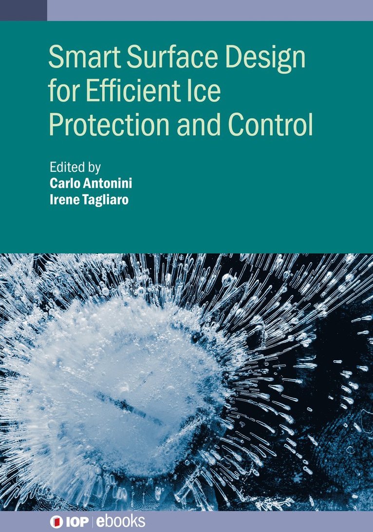 Smart Surface Design for Efficient Ice Protection and Control 1