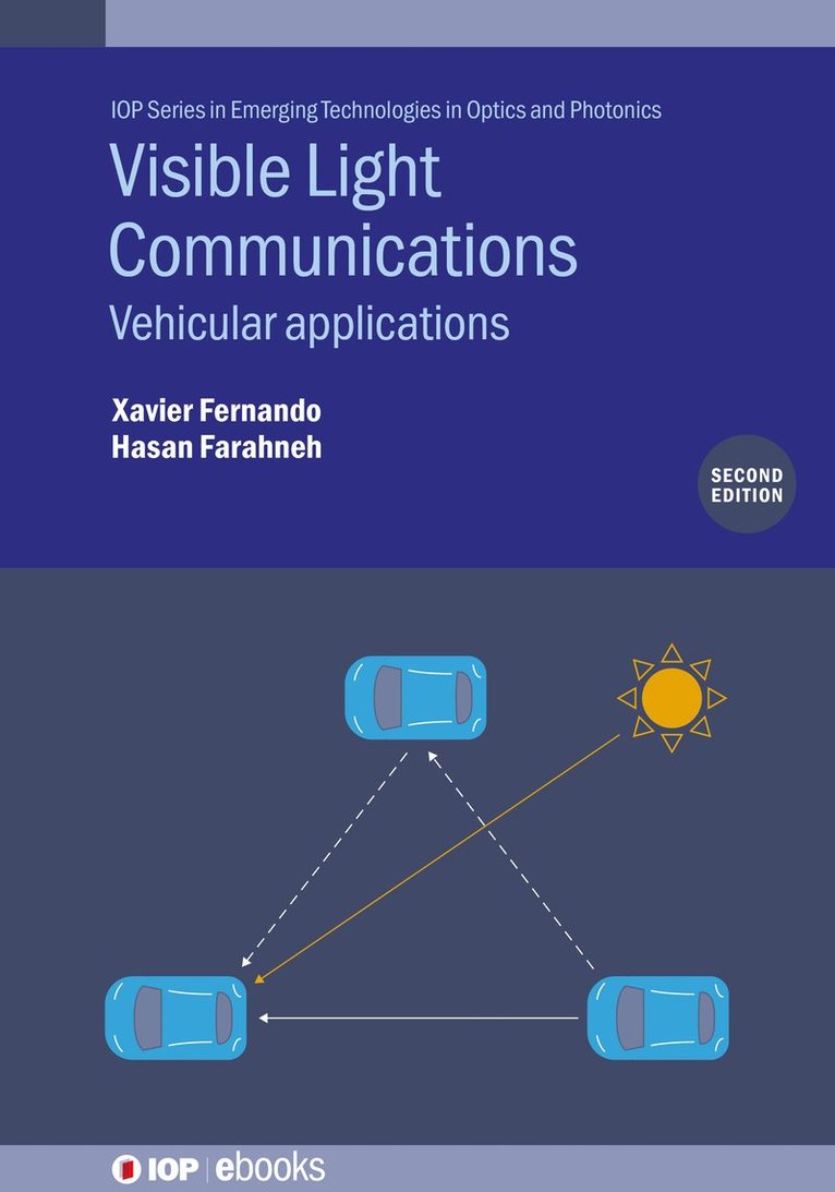 Xavier Fernando, Hasan Farahneh, Xavier (Toronto Metropolitan University (Canada)) Fernando, Jordan) Farahneh, Dr Hasan (University of Jordan, Dr Hasan Farahneh - Visible Light Communications (Second Edition), Inbunden