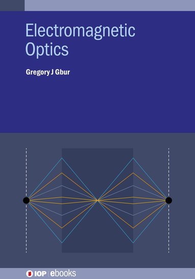 Gregory J. Gbur - Electromagnetic Optics, Inbunden
