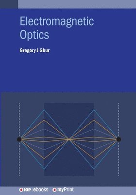 Gregory J Gbur - Electromagnetic Optics, Häftad
