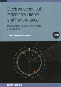 bokomslag Electromechanical Machinery Theory and Performance (Second Edition)