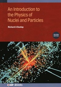 bokomslag Introduction to the Physics of Nuclei and Particles (Second Edition)