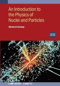 bokomslag Introduction to the Physics of Nuclei and Particles (Second Edition)