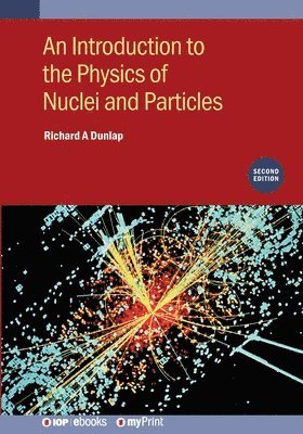 bokomslag Introduction to the Physics of Nuclei and Particles (Second Edition)