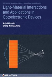 bokomslag Light-Material Interactions and Applications in Optoelectronic Devices