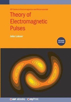 John Lekner - Theory of Electromagnetic Pulses (Second Edition), Häftad