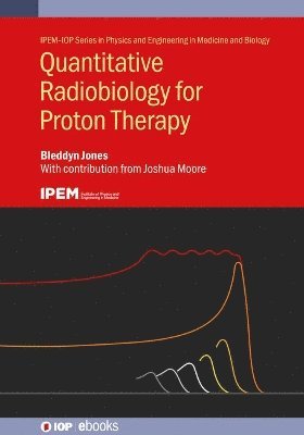 bokomslag Quantitative Radiobiology for Proton Therapy