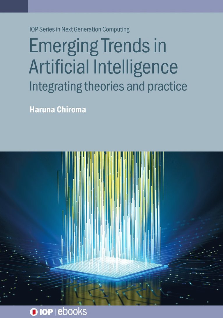 Haruna Chiroma, Saudi Arabia) Chiroma, Haruna (University of Hafr Al Batin, Hafr Albatin - Emerging Trends in Artificial Intelligence, Inbunden
