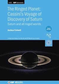 bokomslag The Ringed Planet: Cassini's Voyage of Discovery of Saturn (Third Edition)