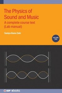 bokomslag The Physics of Sound and Music, Volume 2