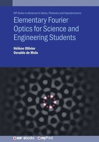 bokomslag Elementary Fourier Optics for Science and Engineering Students