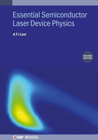 bokomslag Essential Semiconductor Laser Device Physics (Second Edition)