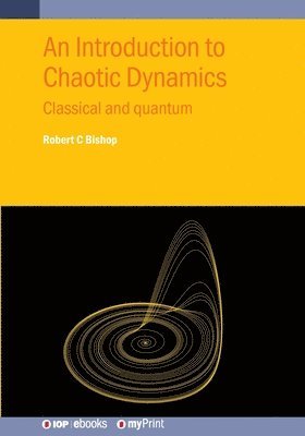 Robert C Bishop, Robert C. Bishop - Introduction to Chaotic Dynamics, Häftad