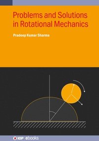 bokomslag Problems and Solutions in Rotational Mechanics