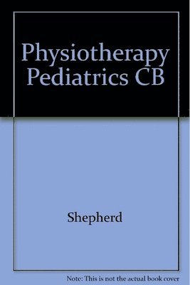 bokomslag Physiotherapy in Pediatrics