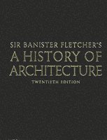 bokomslag Banister Fletcher's A History of Architecture