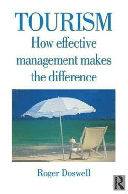 Tourism: How Effective Management Makes the Difference 1