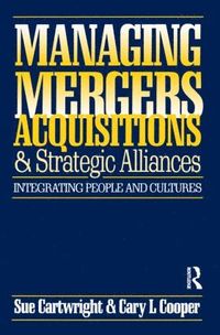 bokomslag Managing Mergers Acquisitions and Strategic Alliances