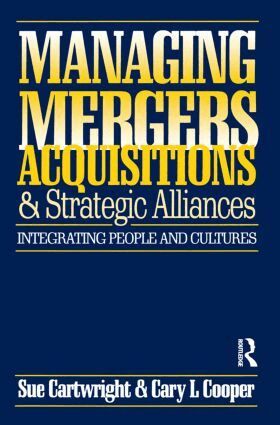 Sue Cartwright, Cary L. Cooper - Managing Mergers Acquisitions and Strategic Alliances, Häftad