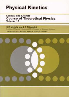 L. P. Pitaevskii, E.M. Lifshitz - Physical Kinetics, Häftad