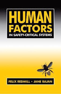 Felix Redmill, Jane Rajan - Human Factors in Safety-Critical Systems, Inbunden