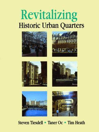 Tim Heath, Taner Oc, Steve Tiesdell - Revitalising Historic Urban Quarters, Häftad