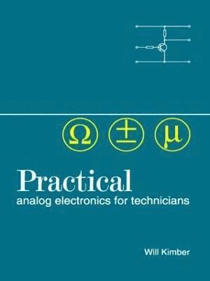 Practical Analog Electronics for Technicians 1