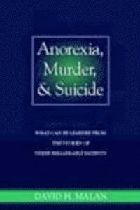bokomslag Anorexia, Murder and Suicide