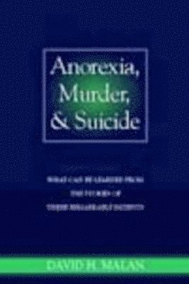 bokomslag Anorexia, Murder and Suicide