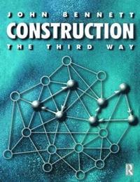 bokomslag Construction the Third Way