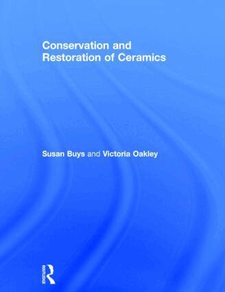 Susan Buys, Victoria Oakley - Conservation and Restoration of Ceramics, Häftad