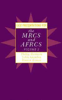 Case Presentations for the MRCS and AFRCS: v. 2 1