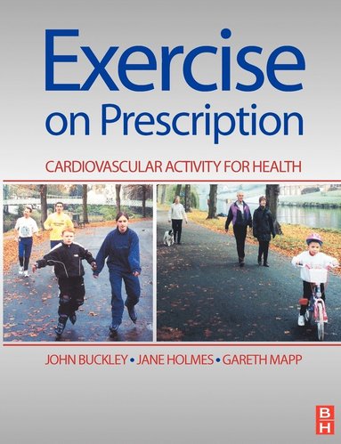 John P. Buckley, Jane Holmes, Gareth Mapp - Exercise on Prescription, Häftad