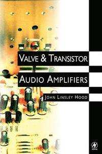 bokomslag Valve and Transistor Audio Amplifiers