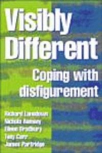 bokomslag Visibly Different: Coping with Disfigurement