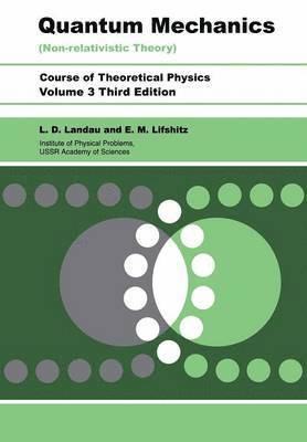 L D Landau, E.M. Lifshitz - Quantum Mechanics, Häftad