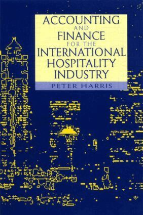 Peter Harris - Accounting and Finance for the International Hospitality Industry, Häftad