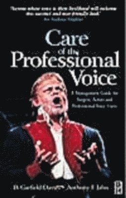 bokomslag Care of the Professional Voice: A Management Guide for Singers, Actors and Professional Voice Users
