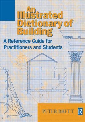 Peter Brett - Illustrated Dictionary of Building, Häftad