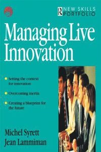 bokomslag Managing Live Innovation