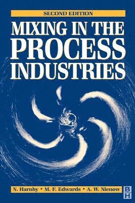 A W NIENOW, M F EDWARDS, N. Harnby - Mixing in the Process Industries, Häftad