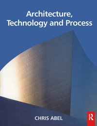 bokomslag Architecture, Technology and Process