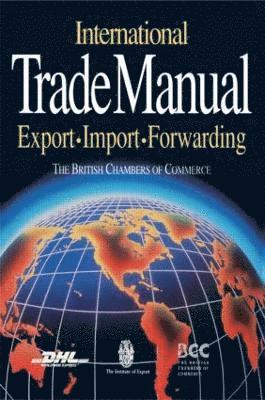 British Chambers of Commerce - International Trade Manual, Häftad