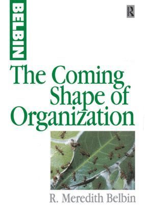 The Coming Shape of Organization 1