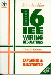 Brian Scaddan - Iee Wiring Regulations: Explained and Illustrated, Häftad