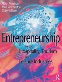 bokomslag Entrepreneurship in the Hospitality, Tourism and Leisure Industries