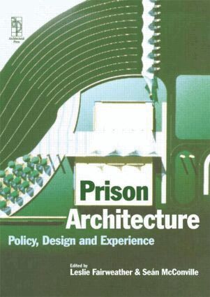 Leslie Fairweather, Sean McConville - Prison Architecture, Inbunden