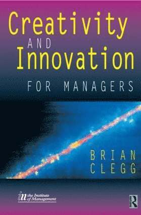 Brian Clegg - Creativity and Innovation for Managers, Häftad