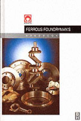 John Brown - Foseco Ferrous Foundryman's Handbook, Inbunden